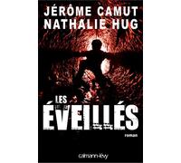 Les Éveillés - Nathalie Hug - Calmann-Levy - broché - Roman