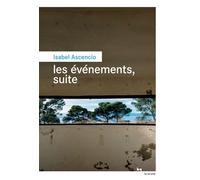 Les événements, suite - Isabel Ascencio - Rouergue - broché - Roman