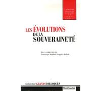 les évolutions de la souveraineté: SOUS LA DIRECTION DE DOMINIQUE MAILLARD DESGRÉES DU LOÛ