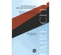 Les évolutions du français contemporain: Pratiques linguistiques et politiques francophones