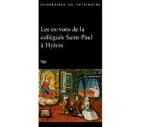 Les ex-voto de la Collegiale Saint-Paul de Hyeres - Carole Pauvarel - Lieux Dits - relié - Guide