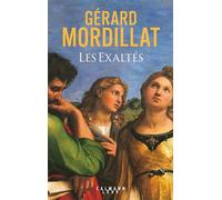 Les Exaltés - Gérard Mordillat - Calmann-Levy - broché - Roman