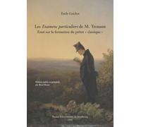 Les Examens particuliers de M. Tronson : Essai sur la formation du prêtre classique