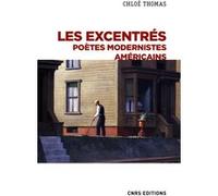 Les excentrés - Poètes modernistes Américains Chloé Thomas (Auteur)