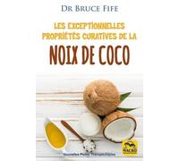 Les Exceptionnelles Propriétés Curatives De La Noix De Coco