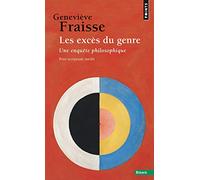 Les Excès Du Genre - Une Enquête Philosophique