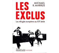 Les Exclus - Les réfugiés européens au XXe siècle - Michael Robert Marrus - Calmann-Levy - Livre