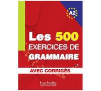 Les Exercices De Grammaire - Niveau A2 Corrigés Intégrés