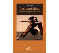 Les exercices de la Compagnie du Lierre - Farid Paya - L'harmattan - broché - Etude