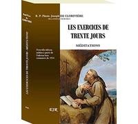 LES EXERCICES DE TRENTE JOURS - MÉDITATIONS