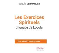 Exercices spirituels. Une version contemporaine présentée et établie par Benoît Vermander