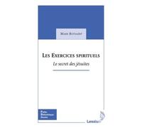 Les exercices spirituels - Le secret des jésuites