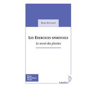 Les exercices spirituels - Le secret des jésuites