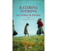Les Exilées de Moravie - Katerina Tucková - Charleston - broché - Roman