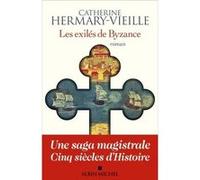 Les Exilés de Byzance Catherine Hermary-Vieille (Auteur)