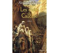 Les exilés du Caucase - Alexandre Najjar - Grasset - broché - Roman