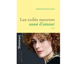 Les exilés meurent aussi d'amour: roman