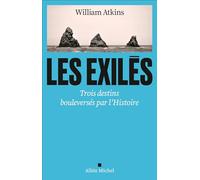 Les Exilés William Atkins (Auteur), Nathalie Cunnington (Traduction)