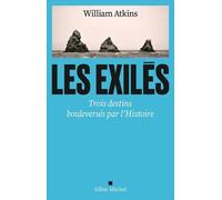 Les Exilés: Trois destins bouleversés par l'Histoire
