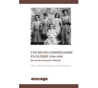 Les Exils d'une jeune Compiégnoise (1918-1920) Journal de Germaine Valentin - Laurent Roussel - Encrage - broché - Essai