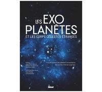 Jean-Pierre Luminet (Préface) – Les exoplanètes et les corps célestes étranges – Glénat – Cartonné