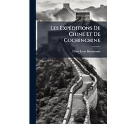 Les ExpÃ(c)ditions De Chine Et De Cochinchine