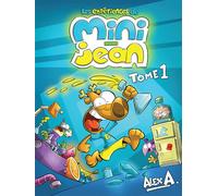 Les expériences de Mini-Jean - Tome 1 - Alex A. - Presses Aventure - cartonné - Bande dessinée