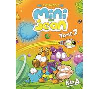 Les expériences de Mini-Jean - Tome 2 - Alex A. - Presses Aventure - cartonné - Bande dessinée
