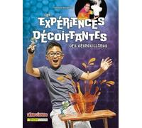 Les Expériences Décoiffantes Des Débrouillards