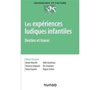 Les expériences ludiques infantiles - Destins et traces Albert Ciccone (Auteur)