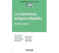 Les expériences ludiques infantiles - Destins et traces: Destins et traces
