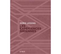 Les expériences siriennes Doris Lessing (Auteur), Sébastien Guillot (Traduction)
