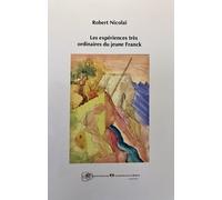 Les expériences très ordinaires du jeune Franck - Robert Nicolai - Borromees - broché - Roman