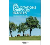 Les exploitations agricoles fragiles - Christine Lebel - Legitech - broché - Etude