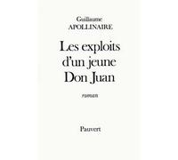 Les Exploits d'un jeune Don Juan - roman - Guillaume Apollinaire - Pauvert - Livre