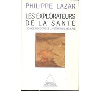 Les Explorateurs De La Santé - Voyage Au Centre De La Recherche Médicale