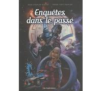 Les Explorateurs Tome 1 - Enquêtes Dans Le Passé