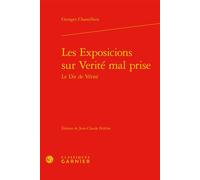 Les Exposicions sur Verité mal prise Le Dit de Vérité - Georges Chastellain - Classiques Garnier - relié - Essai