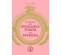 Les expressions de la puissance d'agir chez Spinoza