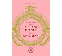 Les expressions de la puissance d'agir chez Spinoza