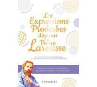Les expressions disparues de Pierre Larousse Collectif (Auteur)