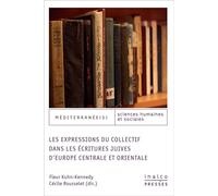 Les expressions du collectif dans les écritures juives d'Europe centrale et orie - Fleur Kuhn Kennedy - Inalco Presses - broché - Essai