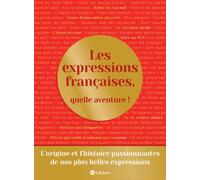 Les expressions françaises, quelle aventure !