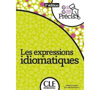 Les Expressions Idiomatiques - 2eme Edition