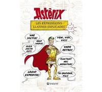 Bernard-Pierre Molin & Rene Goscinny – Astèrix : Les expressions latines expliquées – De A à Z