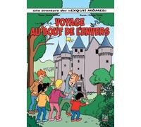 Les Exquis Mômes - Tome 2 - Voyage Au Bout De L'envers