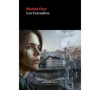 Les Extradées - Nicolas Feuz - Rosie & Wolfe - broché - Roman