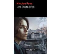 Les Extradées - Nicolas Feuz - Rosie & Wolfe - Poche - Roman