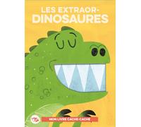 Les extraor-dinosaures Mon livre cache-cache - David Creighton Pester - Tam-Tam - cartonné - Document jeunesse