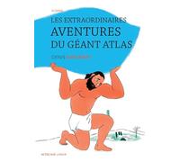 Les extraordinaires aventures du géant Atlas
